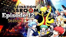 Assassination Classroom S2 Episode 12 Tagalog