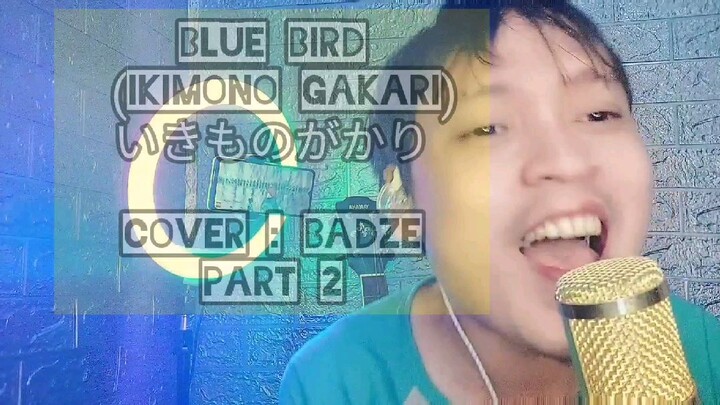 PART 2 [BLUE BIRD] いきものがかり IKIMONO GAKARI 🎶