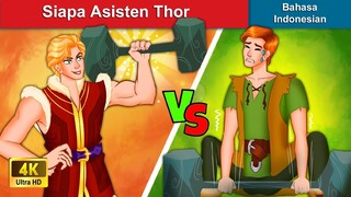 Siapa Asisten Thor 🤴 Dongeng Bahasa Indonesia 🌜 WOA - Indonesian Fairy Tales