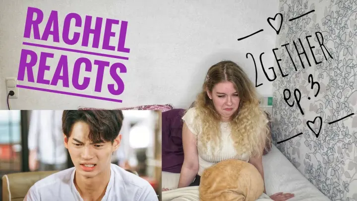 Rachel Reacts: 2gether the series Ep.3