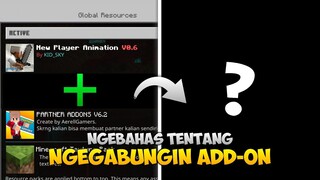 NGEBAHAS TENTANG NGEGABUNGIN ADD-ON MCPE!