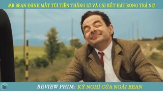 Review Phim ST I MR BEAN Đánh Mất Túi Tiền Thắng Lô Và Cái Kết Hát Rong Trả Nợ