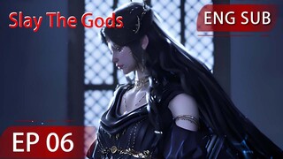 [Eng Sub] Slay The Gods EP6