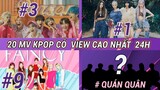 Top 30 MV Kpop Có Lượt xem Cao Nhất Trong 24 giờ Đầu tiên trên Youtube - #topidolkpop