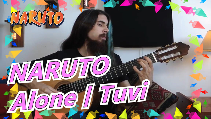 NARUTO|Classical Guitar- Naruto - Alone丨Tuvi