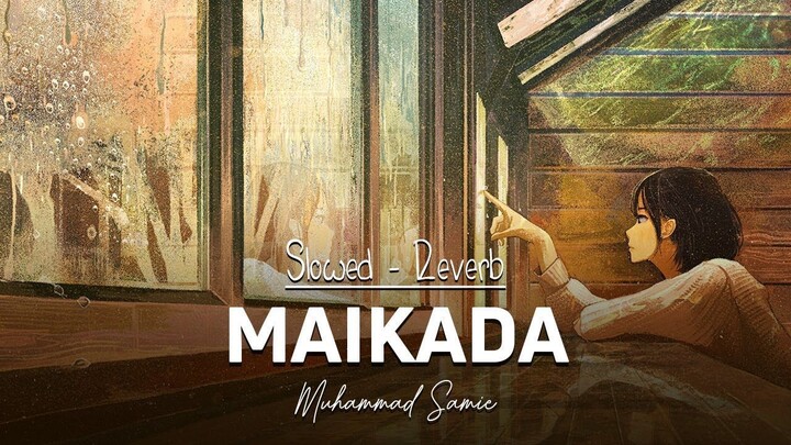 Maikada - Muhammad Samie | 1080p