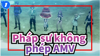 [Pháp sư không phép/AMV] Hồi tưởng về họ - Wake_1