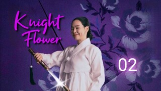 Knight Flower - Ep 2 [Eng Subs HD]