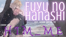 🅒︎🅞︎🅥︎🅔︎🅡︎ | Fuyu no Hanashi - Centimilimental | Ost. Given