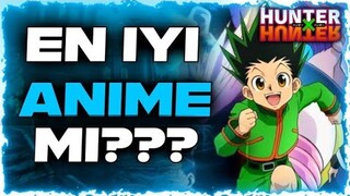 NEKADAR IYI BIR ANIME? HUNTER X HUNTER IZLE