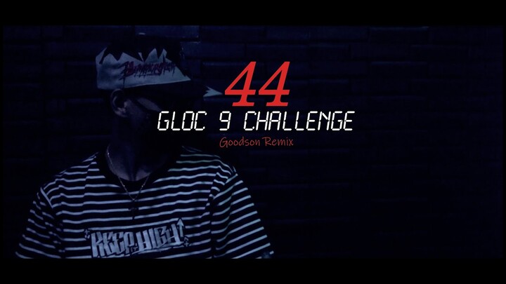 BALASUBAS - 44 Gloc-9 Challenge Goodson Remix
