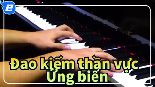 Đao kiếm thần vực |[Piano] Ứng biến -Đánh giá đam mê và cảm xúc những năm này_2