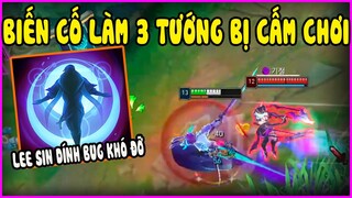 Biến cố mới làm 3 vị tướng bị cấm chơi, Lee Sin dính lỗi W Disable - LMHT - LOL - Skin - Montage