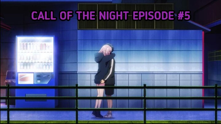 [Episode #5] [Call Of The Night] [Eng Sub]