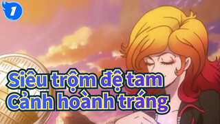 Siêu trộm đệ tam
Cảnh hoành tráng_1