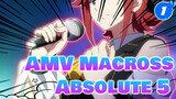 AMV Macross | Sensasi Epik | Absolute 5 (Bersenang-senang Dengan Topik Kuno)_1