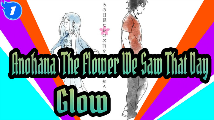 Anohana: The Flower We Saw That Day| Glow_1