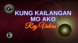 Kung Kailangan Mo Ako (Karaoke) - Rey Valera