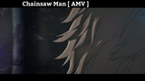 Chainsaw Man [ AMV ] Hay Nhất