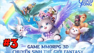 [Trải nghiệm] Cloud Song VNG #3 - Chế độ PVP - Game MMORPG 3D chuyển sinh thế giới Fantasy