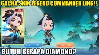 GACHA SKIN LEGEND COMMANDER LING! INI DIA HARGA SKIN LEGEND LING - Mobile Legends