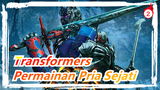 [Transformers SFM] Pria Sejati Memainkan Film Transformers!_2