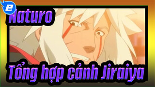 Naturo| Tổng hợp cảnh Jiraiya_E2