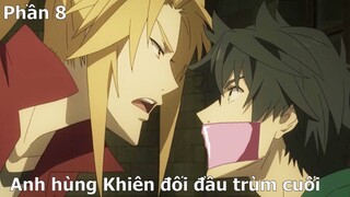 Anh Hùng Khiên đối đầu trùm cuối ! Review Anime anh hùng khiên trỗi dậy Phần 8