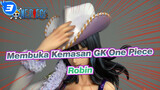 [Membuka Kemasan GK One Piece] Memutar Kembali Memori POP - Robin / Megahouse_3