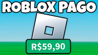 ROBLOX VAI FICAR PAGO AGORA PAGUE PARA JOGAR ROBLOX