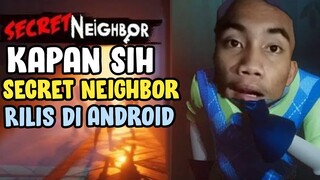 Kapan sih Secret Neighbor Rilis Di Android