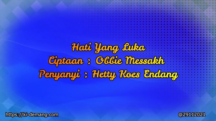HATI YANG LUKA   HETTY KOES ENDANG
