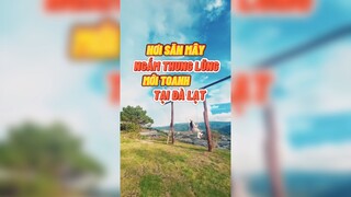 Nơi săn mây ngắm thung lũng tại Đà Lạt