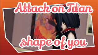 Attack on Titan|【MMD】Shape of you dari Mikasa&Eren&Levi