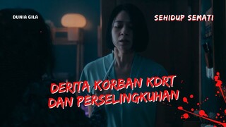 FILM TERBARU SEHIDUP SEMATI - SUDAH DISELINGKUHI DAN KENA KDRT TAPI MASIH MAU BERTAHAN