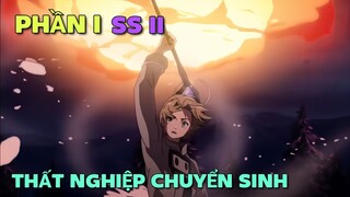 TÓM TẮT ANIME: THẤT NGHIỆP CHUYỂN SINH SS 2 | PHẦN 1 | Chú bé M