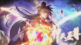 【神天至尊】第1-12话💥💥💥魔族最强魔尊的无用，因为身上的一半人族血脉遭到背叛暗算，神识与天道互相感应，得到外挂“太初神魂”。 一路杀妖诛魔，一统五族，向上位仙族发起逆天之战