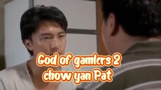 Chow yan Pat movie Tagalog dunbed God of gamlers 2