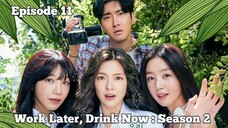 (Sub Indo) Work Later, Drink Now Season 2 Ep.11 (2022)