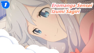 [Eromanga Sensei] [Tanpa Cap Air/Subtitle] Kompilasi Adegan Izumi Sagiri 3_1