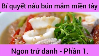 Bí quyết nấu bún mắm miền tây ngon trứ danh phần 1