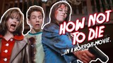 How Not to Die In a Horror Movie