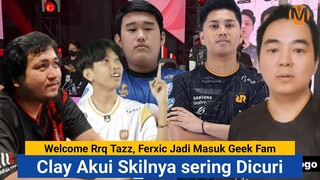 Welcome RRQ Tazz, Ferxic Gabung GEEK FAM? Clay Akui sering kehilangan Skill