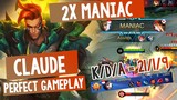 2x Maniac Monster! Perfect Gameplay Claude - Mobile Legends