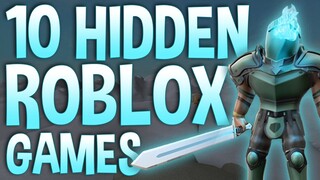 Top 10 Best Roblox Hidden Games to play in 2020 !