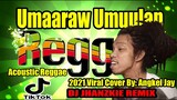 Umaaraw Umuulan (Acoustic Reggae Remix) 2021 Viral Cover By: Angkel Jay FT.  Dj Jhanzkie