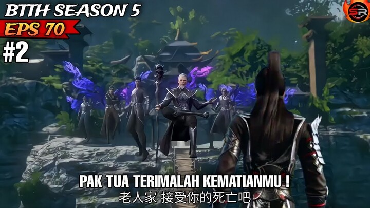 SEKTE RACUN VS SEKTE KALAJENGKING - Btth Season 5 Episode 70 Sub Indo