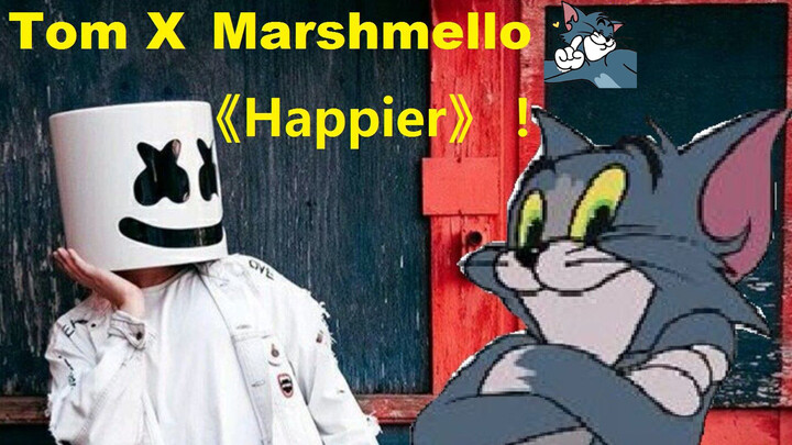 [Tom và Jerry] Happier - Marshmello (Cực hay, làm lâu lắm đó)