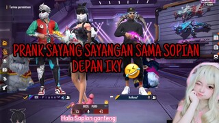 PRANK SAYANG SAYANGAN SAMA SOPIAN DEPAN IKY 😂 , IKY NGAMBEK NGAKAK BANGET🥲