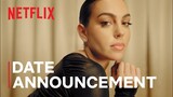 I am Georgina | Date Announcement | Netflix